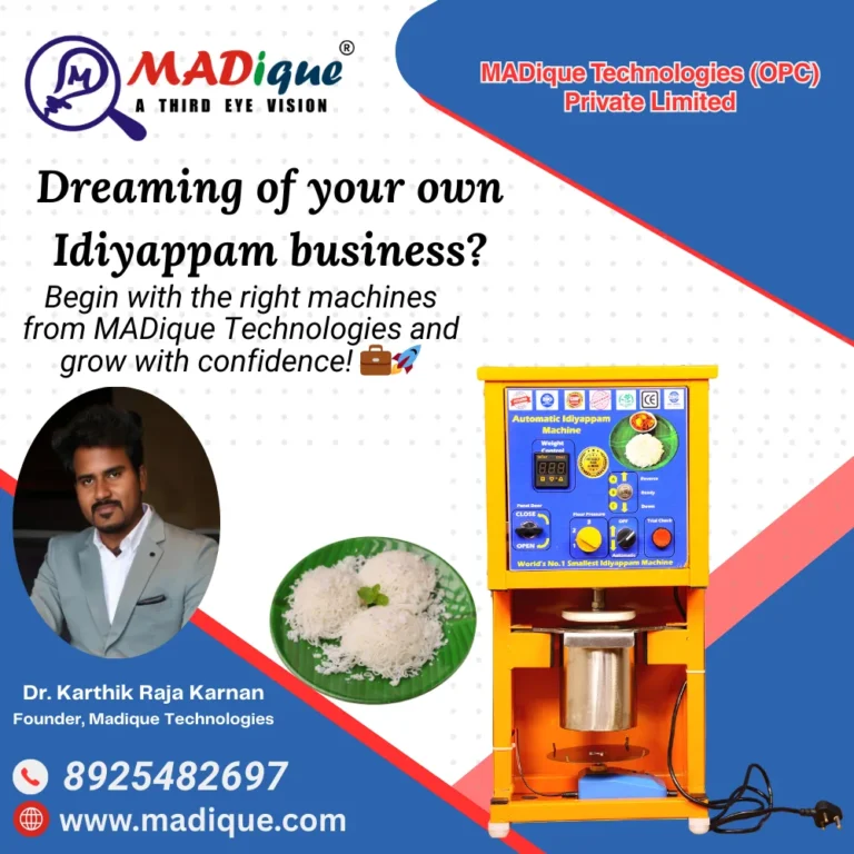 How to Start an Idiyappam Making Business: A Complete Guide for New Entrepreneurs By MADique Technologies.
