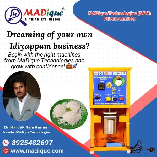 How to Start an Idiyappam Making Business: A Complete Guide for New Entrepreneurs By MADique Technologies.